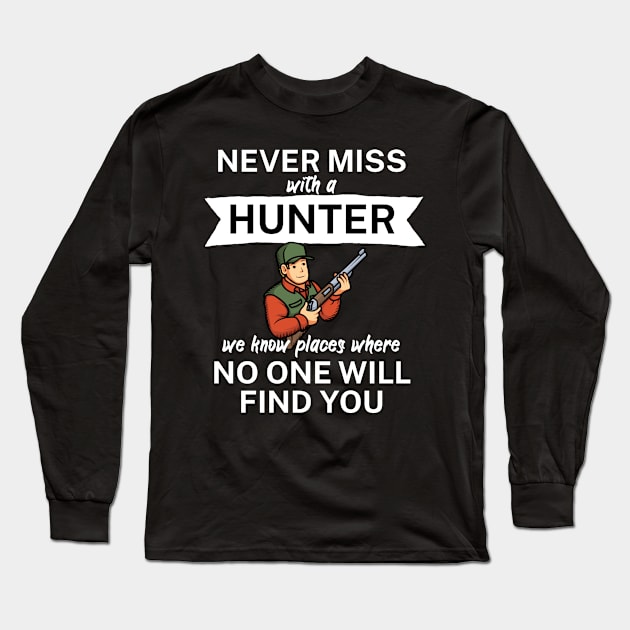 Never miss with a hunter Long Sleeve T-Shirt by maxcode